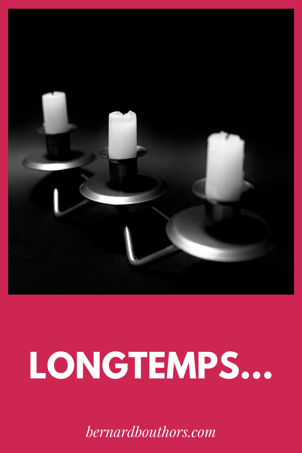Longtemps…